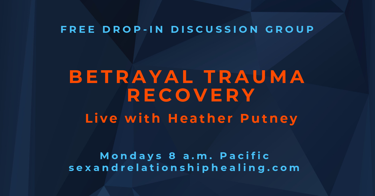 Path To Betrayal Trauma Recovery - Sex And Relationship Healing